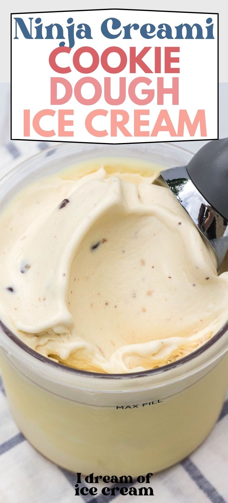 a Ninja Creami pint container of cookie dough ice cream, with a scoop in it.