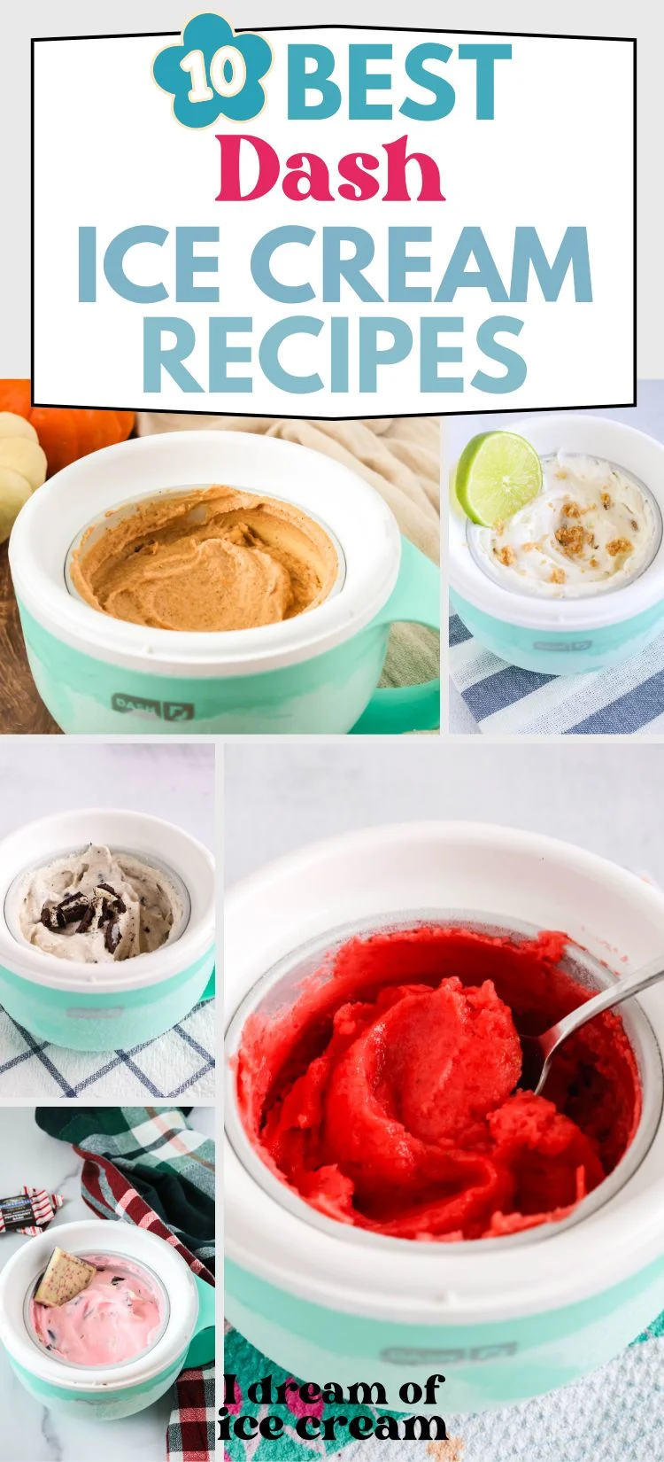 collage image featuring several Dash ice cream maker recipes.