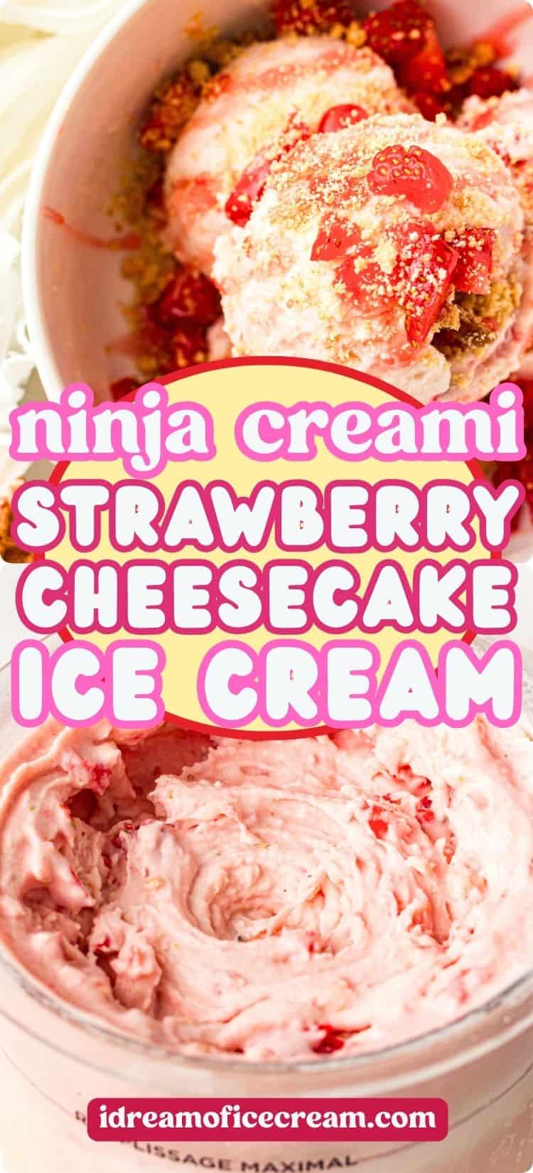two photos; one shows scoops of strawberry cheesecake ice cream in a white bowl; the other shows Ninja Creami strawberry cheesecake ice cream in a pint container.