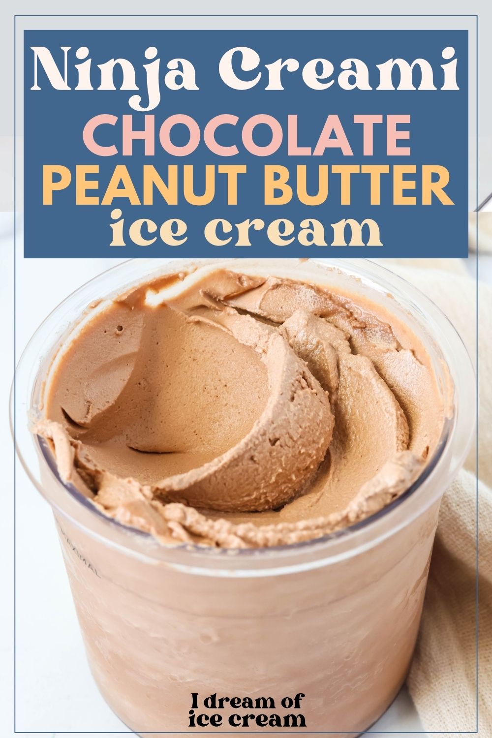 Pint of Ninja Creami chocolate peanut butter ice cream.